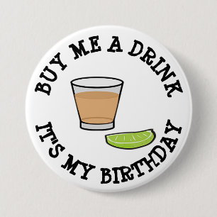 Koop me een Drink, het is mijn Birthday Humor Butt Ronde Button 7,6 Cm