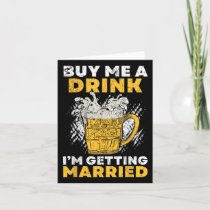 Koop me een Drink Ik ga trouwen Groom Groomsqua Kaart