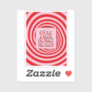 Koop me een shot, ik ga trouwen sticker