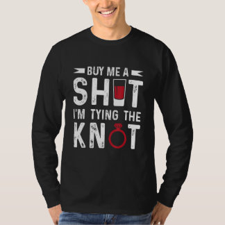 Koop Me Een Shot Ik Knoop Een Knoop Stag Bachelorf T-shirt