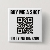 Koop me een shot QR-code bruid vrijgezellenfeest Vierkante Button 5,1 Cm (Voorkant)