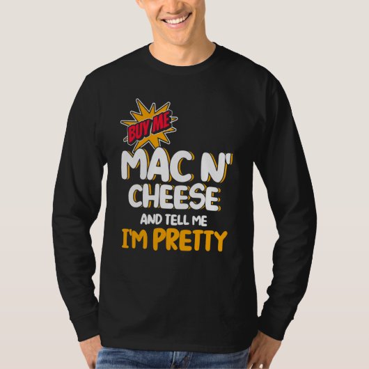 Koop me Mac N Cheese en vertel me dat ik  Mac ben  T-shirt (Voorkant)