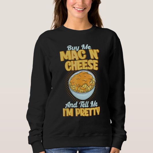 Koop me Mac N Cheese en vertel me dat ik  Mac ben  Trui (Voorkant)