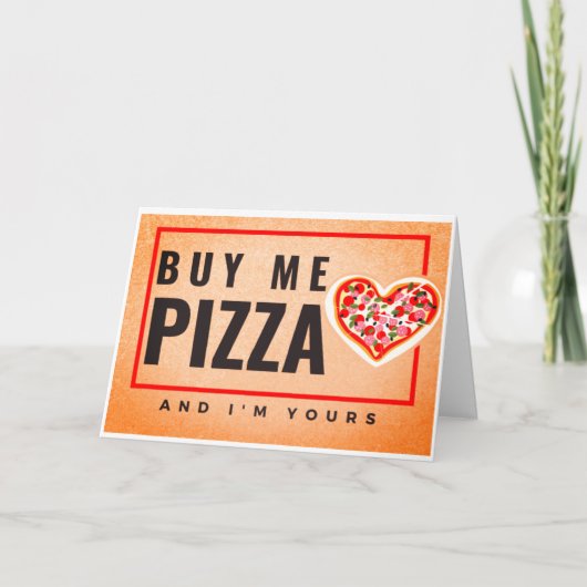 Koop me Pizza en ik ben jouw Valentijnsdag Kaart (Voorkant)