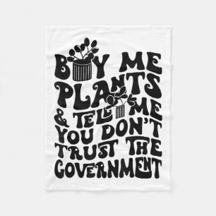Koop me planten en zeg me dat je de regering niet fleece deken