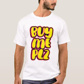 Koop me plz t-shirt (Voorkant)