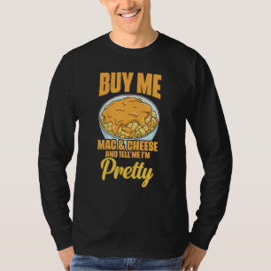 Koop mij macaroni met kaas Sassy uitspraak T-shirt