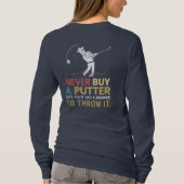 Koop nooit een Putter - Funny Golf Humor T-Shirt (Achterkant)