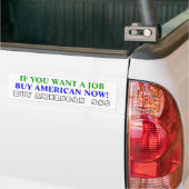 KOOP NU AMERIKAANS!, KOOP AMERIKAANS $$, ALS JE WI BUMPERSTICKER (Op Truck)