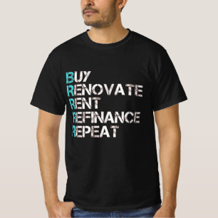 Koop Renovate Rent Refinance Herhalen T-shirt