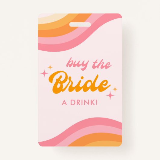 Koop The Bride A Drink Groovy Roze & Sinaasappel Badge (Voorkant)