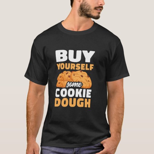 Koop zelf wat koekjesdeeg Baker Pastry Chef C T-shirt (Voorkant)