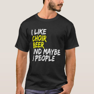 Koor en Bier Gezegde Koor Muzikantenkoor S T-shirt