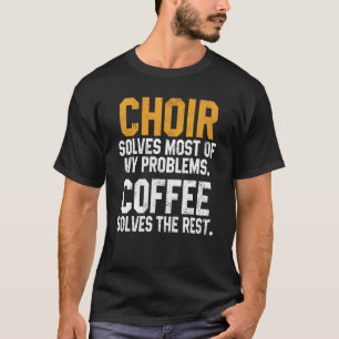 Koor lost mijn problemen op Koffie Sopraan Vrouw T-shirt