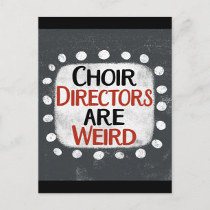 Koor regisseurs zijn raar Briefkaart