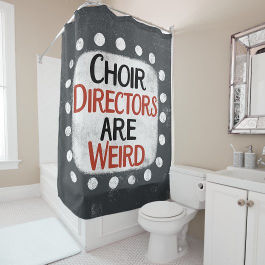 Koor regisseurs zijn raar douchegordijn (In situ)