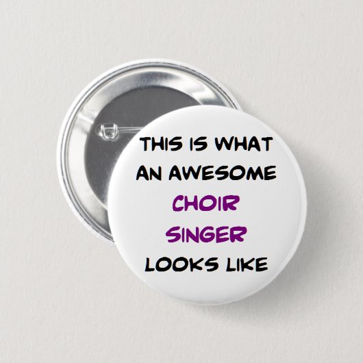koor zanger , geweldige ronde button 5,7 cm (Voorkant /achterkant)