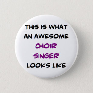 koor zanger , geweldige ronde button 5,7 cm