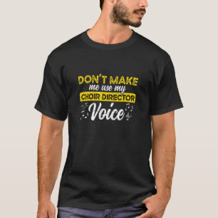 Koorregisseur Voice Theater Muzikantenkoor Direct T-shirt