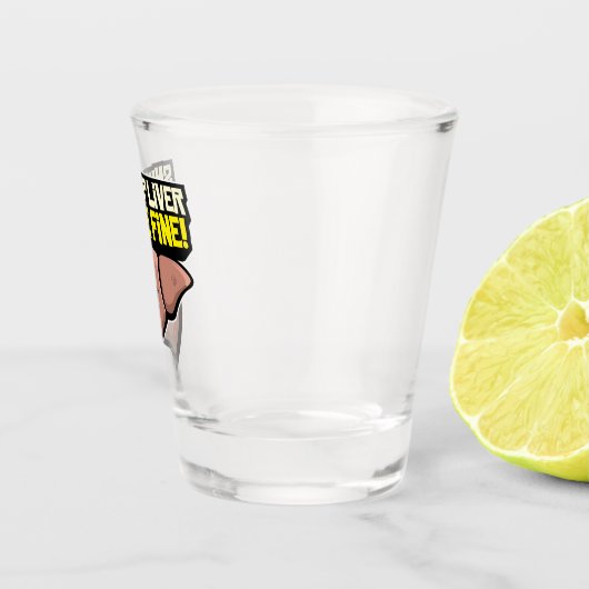 Kop dicht als je goed bent. shot glas (Rechts)