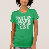 Kop dicht als je goed bent. t-shirt (Voorkant)