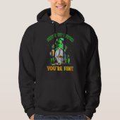 Kop dicht als je goede gnomen Drink. Hoodie (Voorkant)