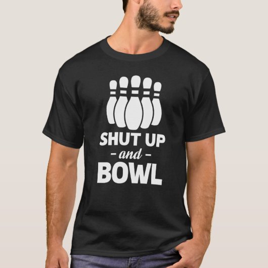 Kop dicht en Bowling Bowling-speler T-shirt (Voorkant)