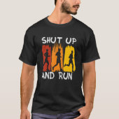  Kop dicht en runnen marathonloper T-shirt (Voorkant)