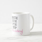 Kop dicht, ik leest - Shu Duh Fuh Cup Mok (Voorkant rechts)
