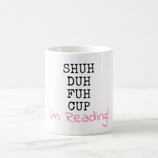 Kop dicht, ik leest - Shu Duh Fuh Cup Mok