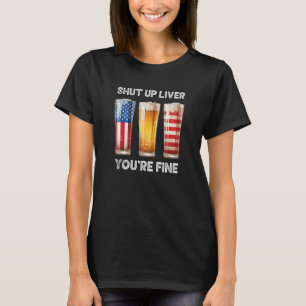 Kop dicht lever Je bent fijne bierkopjes 4 juli 8 T-shirt