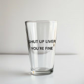 Kop dicht, lever, je Drink goed grappig Glas