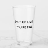 Kop dicht, lever, je Drink goed grappig Glas (Voorkant)