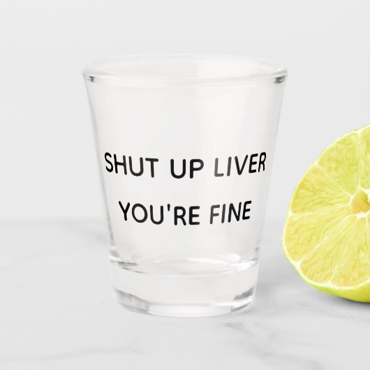 Kop dicht, lever, je Drink goed grappig Shot Glas (Voorkant)