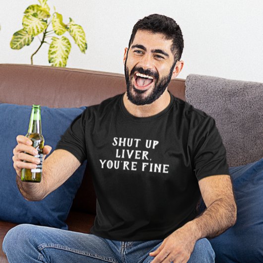 Kop dicht Liver Je Drink prima Humor T-shirt