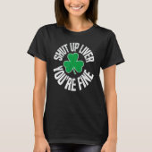 Kop dicht Liver Youre Fine St Patricks Day Drink T-shirt (Voorkant)