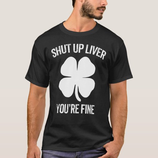 Kop dicht, lul, je bent een fijne St. Patricks Day T-shirt (Voorkant)