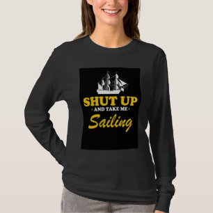 Kop dicht & neem me mee zeilen Retro Sailor Cadeau T-shirt