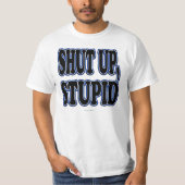 "Kop dicht, stommer" T-shirt (Voorkant)