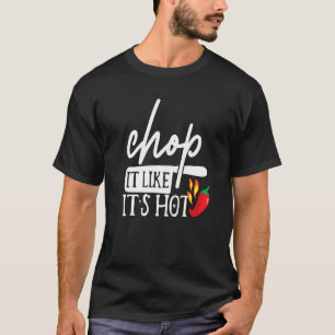Kop het net als zijn hot-Pepper Funny Chef Humor C T-shirt