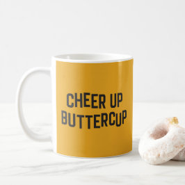 Kop omhoog Buttercup Funny Quote