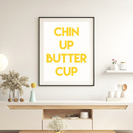 Kop omhoog buttercup | Motivatie franje Poster