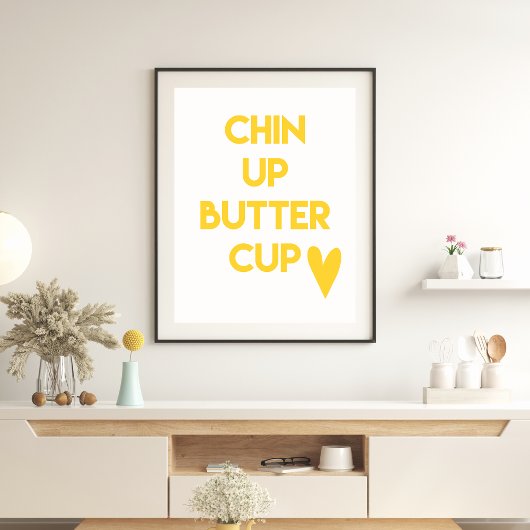 Kop omhoog buttercup | Motivatie franje Poster