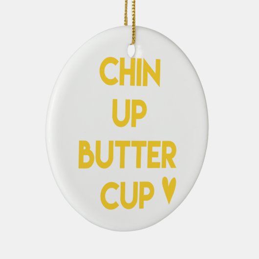 Kop omhoog buttercup | Motivatie zoet Keramisch Ornament (Rechts)