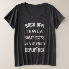 Kop Op Ik Heb Waarschuwing Voor Gekke Zus Grote Maat T-shirt