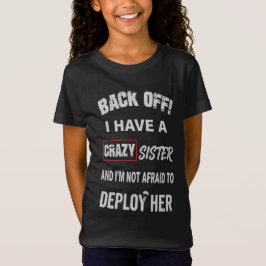 Kop Op Ik Heb Waarschuwing Voor Gekke Zus T-shirt