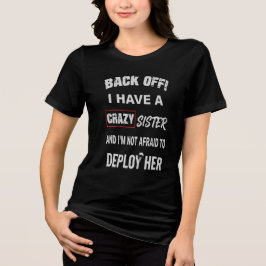 Kop Op Ik Heb Waarschuwing Voor Gekke Zus Tri-Blend Shirt