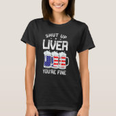 Kop op lever Je bent prima alcoholisch Amerikaans  T-shirt (Voorkant)
