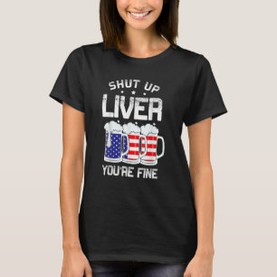 Kop op lever Je bent prima alcoholisch Amerikaans  T-shirt