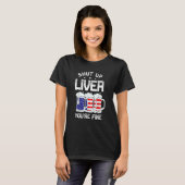 Kop op lever Je bent prima alcoholisch Amerikaans  T-shirt (Voorkant volledig)